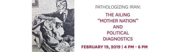 Pathologizing Iran: The Ailing "Mother Nation" and Political Diagnostics
